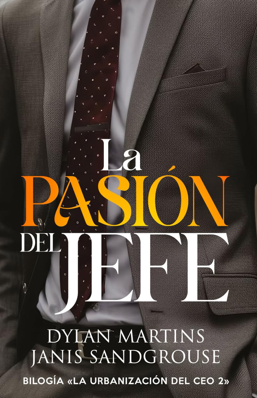 Libro: La pasión del jefe (La urbanización del CEO) (Spanish Edition)