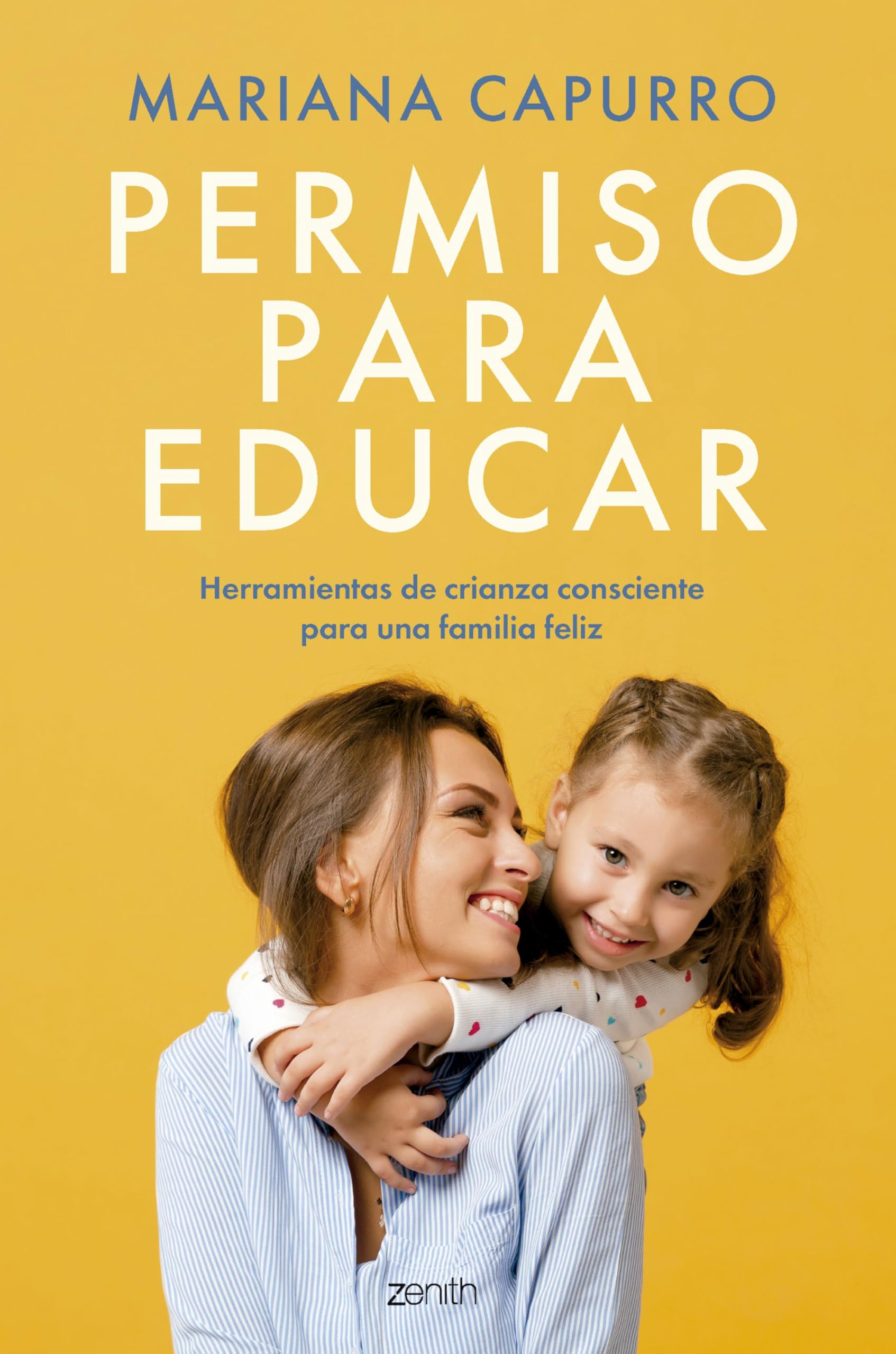 Libro: Permiso para educar: Herramientas de crianza consciente para una familia feliz (Superfamilias)