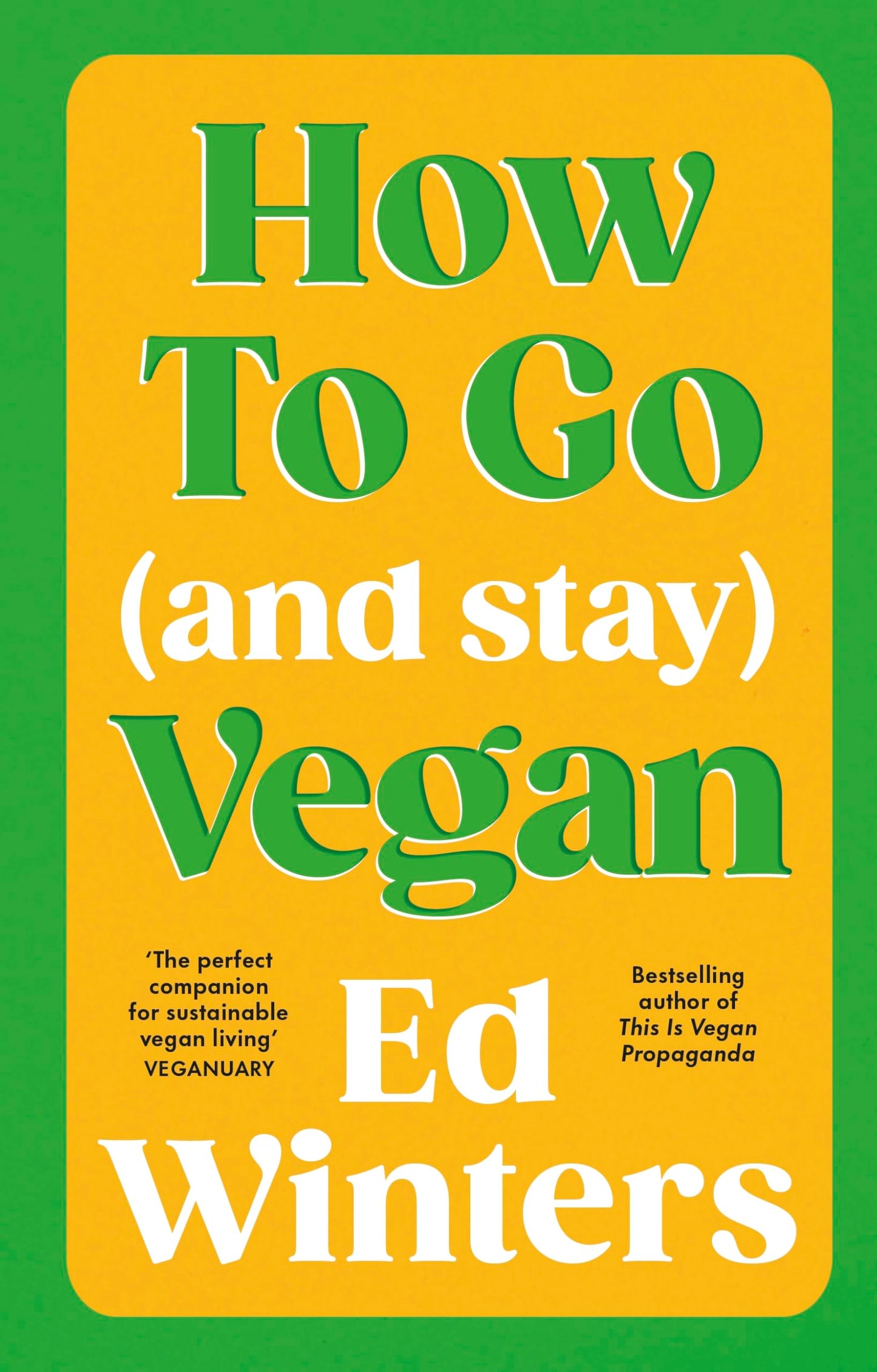 Libro: How to Go (and Stay) Vegan (Vermilion)