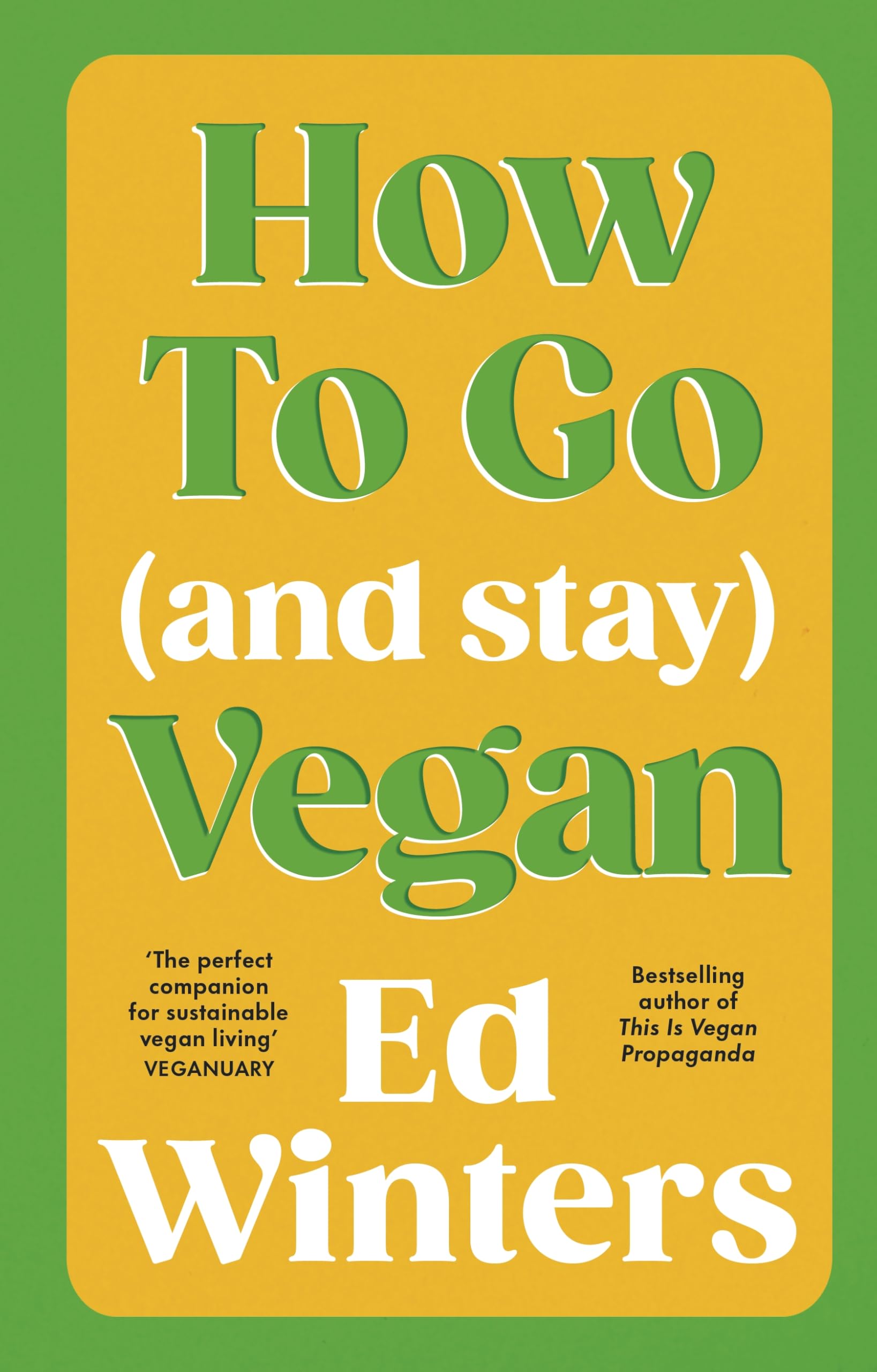 Libro: How to Go (and Stay) Vegan (Vermilion)