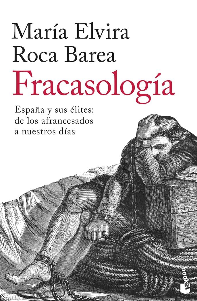 Fracasología: España y sus élites: de los afrancesados a nuestros días (Historia)