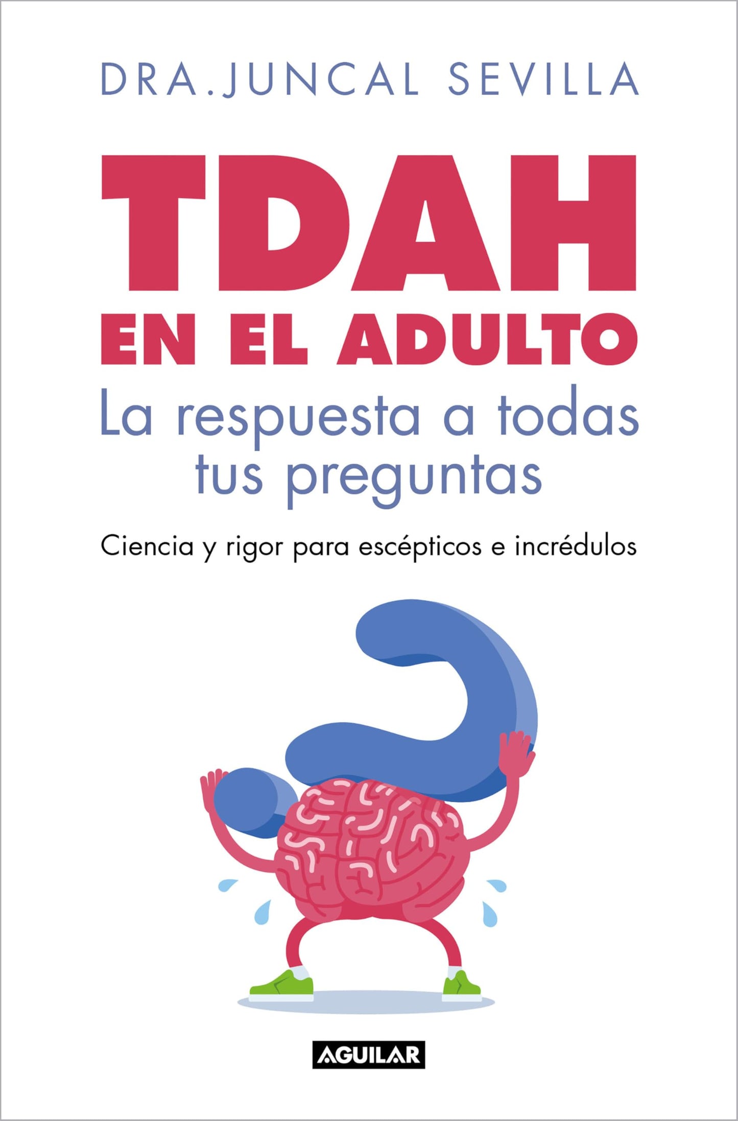 TDAH en el adulto: La respuesta a todas tus preguntas (Divulgación)