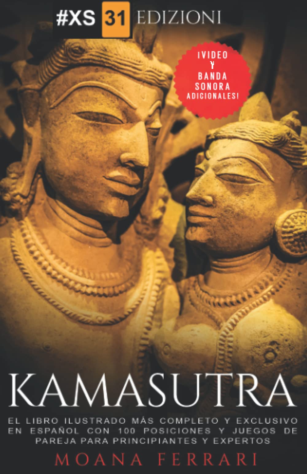 Libro: KAMASUTRA: el Libro Ilustrado más Completo y Exclusivo en Español con 100 Posiciones y Juegos de Pareja para Principiantes y Expertos