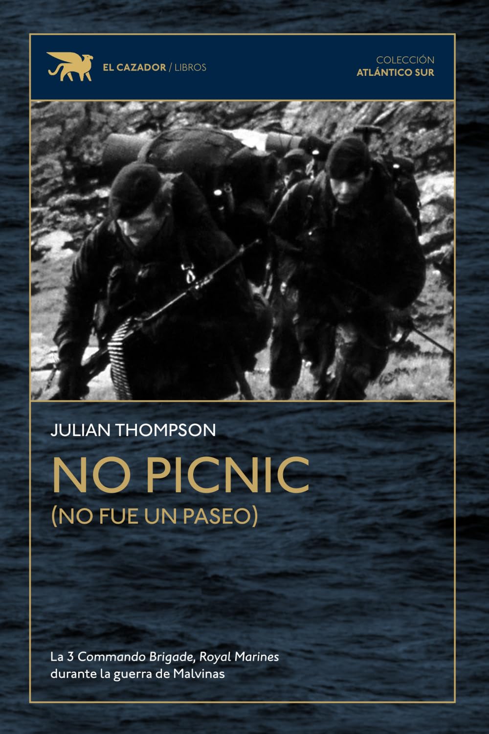 Libro: No picnic (no fue un paseo): La 3 Commando Brigade, Royal Marines durante la Guerra de Malvinas (Spanish Edition)