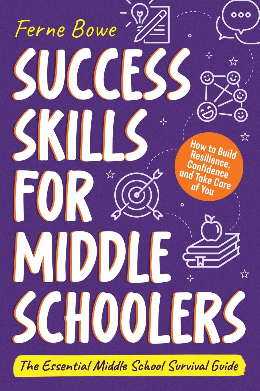 Libro: Success Skills for Middle Schoolers: How to Build Resilience, Confidence and Take Care of You. The Essential Middle School Survival Guide (Life Skills for Tweens & Teens)