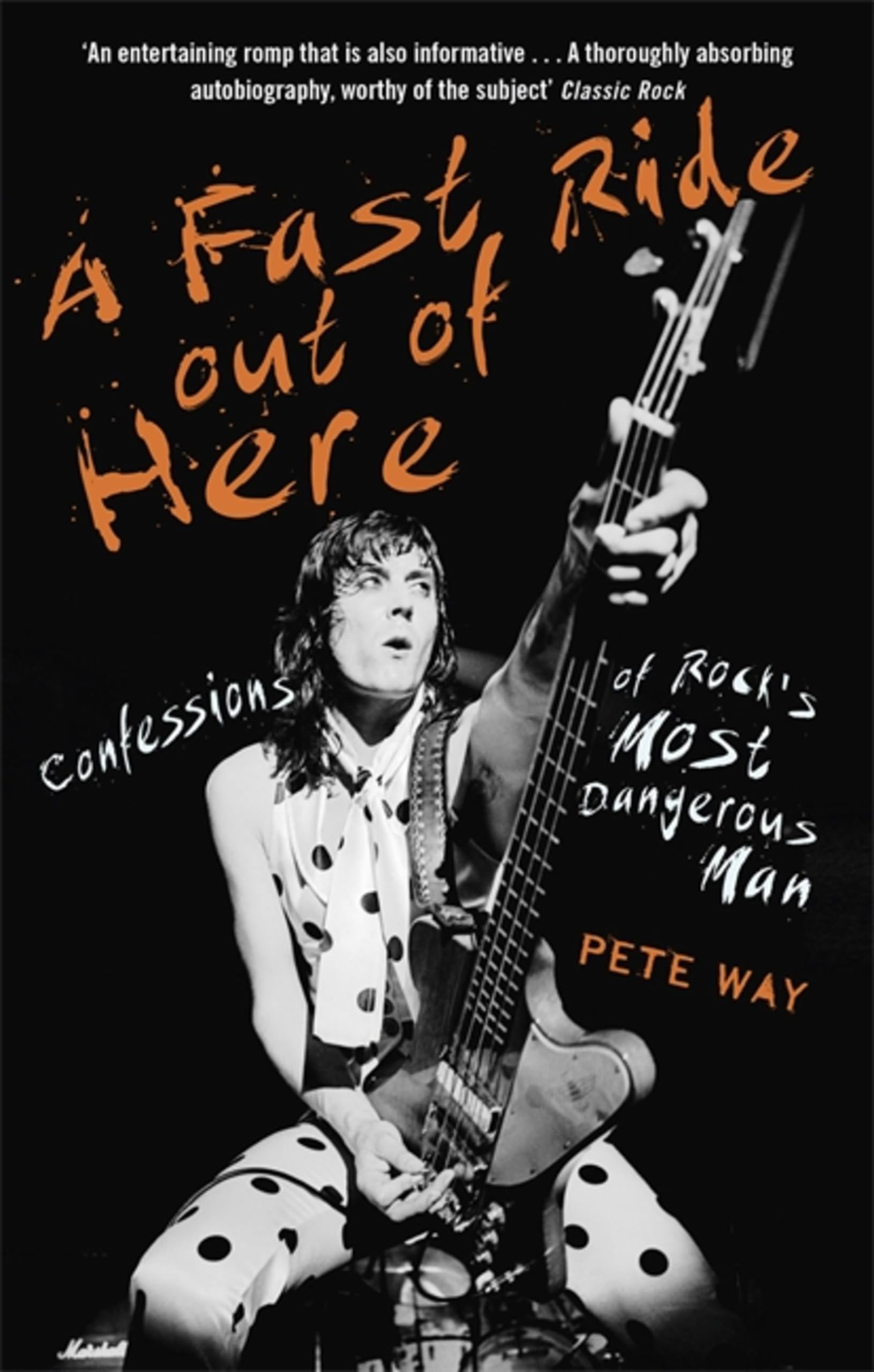Libro: A Fast Ride Out of Here: Confessions of Rock's Most Dangerous Man
