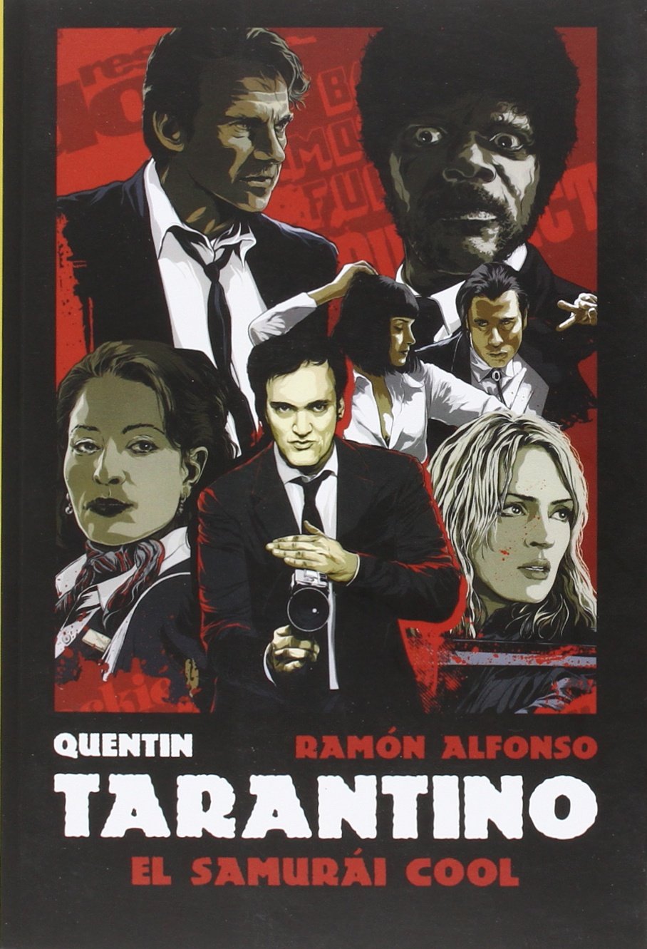 Libro: QUentin Tarantino: El Samurái Cool (CINE)