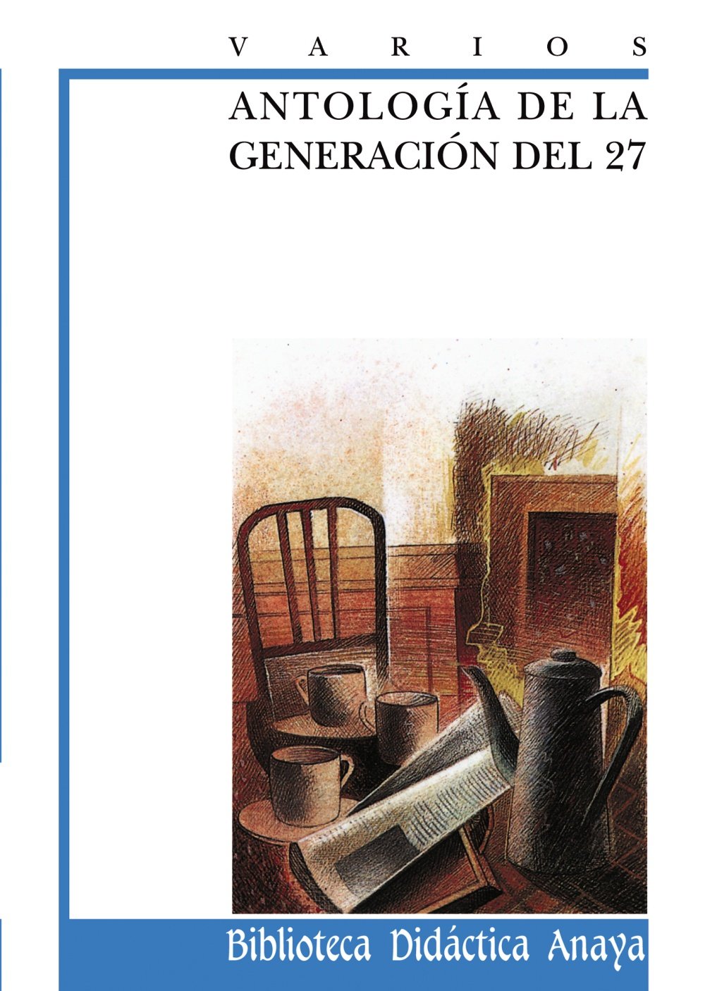 Libro: Antología de la Generación del 27 (CLÁSICOS - Biblioteca Didáctica Anaya)