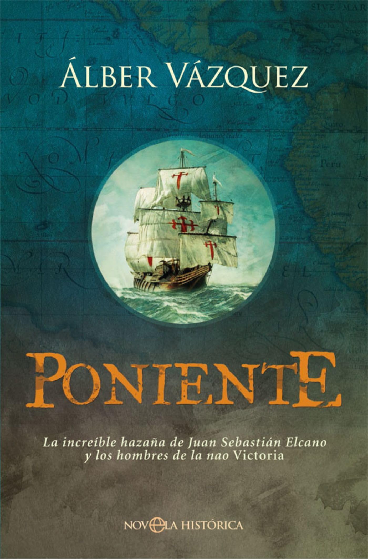 Libro: Poniente: La increíble hazaña de Juan Sebastián Elcano y los hombres de la nao Victoria (BOLSILLO)