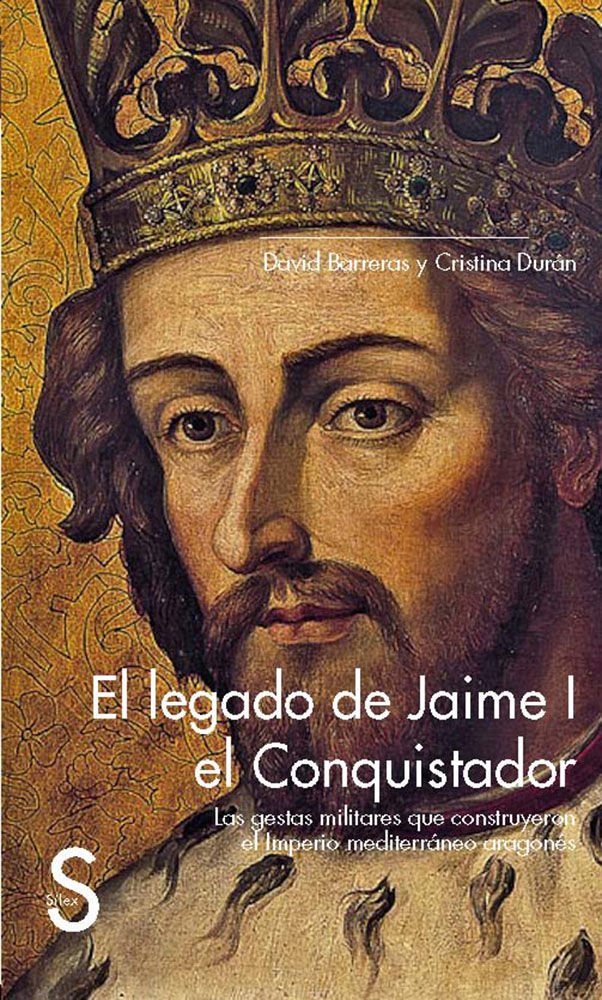 Libro: LEGADO DE JAIME I EL CONQUISTADOR, EL (SIN COLECCION)