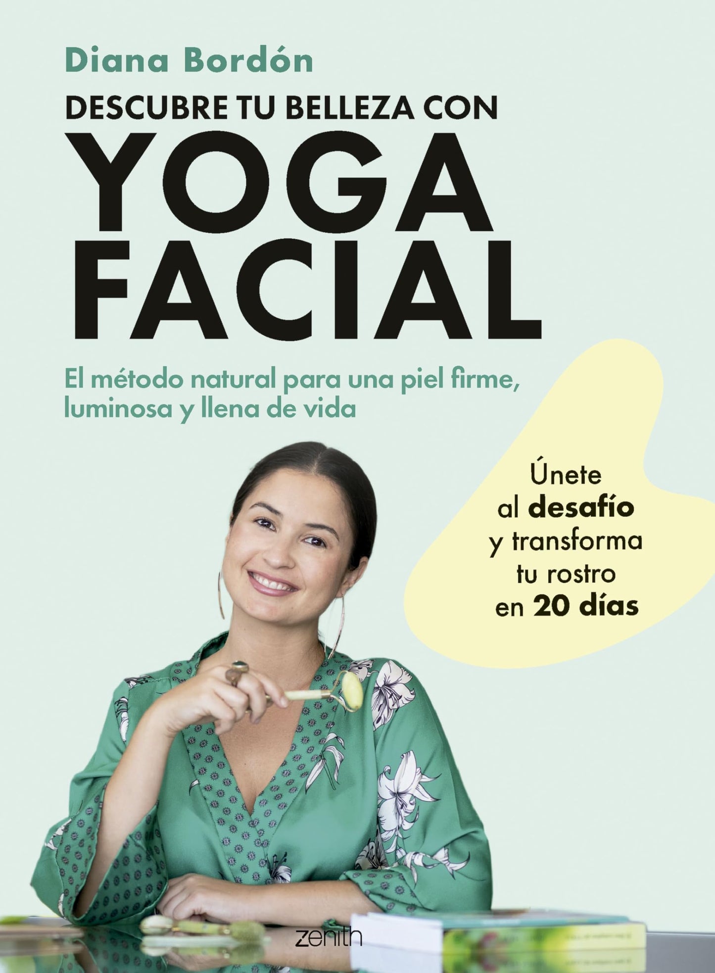 Libro: Descubre tu belleza con yoga facial: El método natural para una piel firme, luminosa y llena de vida (Zenith Her)