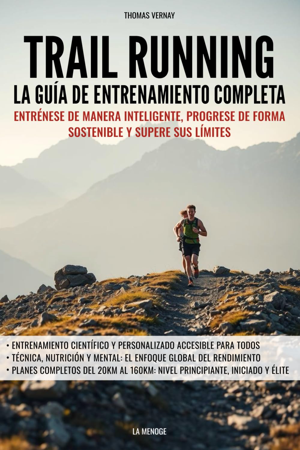 Libro: Trail Running - La guía de entrenamiento completa: Entrénese de manera inteligente, progrese de forma sostenible y supere sus límites