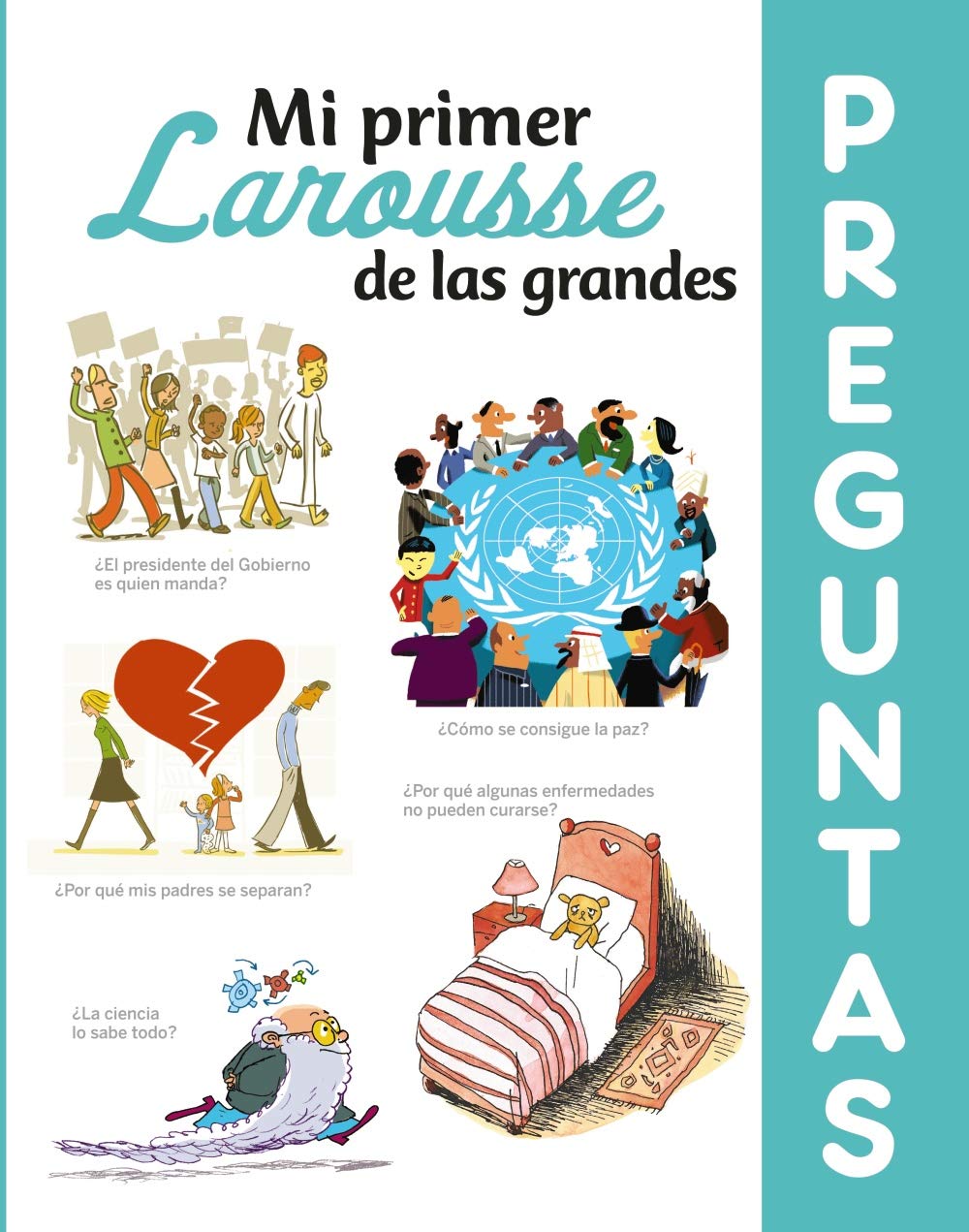Libro: Mi primer Larousse de las grandes Preguntas (LAROUSSE - Infantil / Juvenil - Castellano - A partir de 8 años)