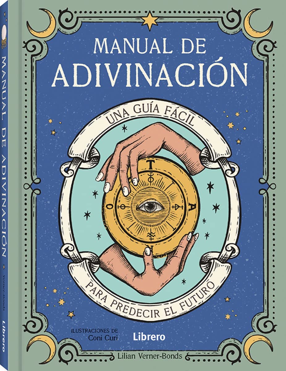 Libro: MANUAL DE ADIVINACION: UNA GUIA FÁCIL PARA PREDECIR EL FUTURO