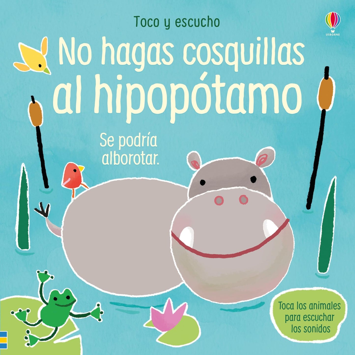 Libro: no hagas cosquillas al hipopótamo (Toco y escucho)