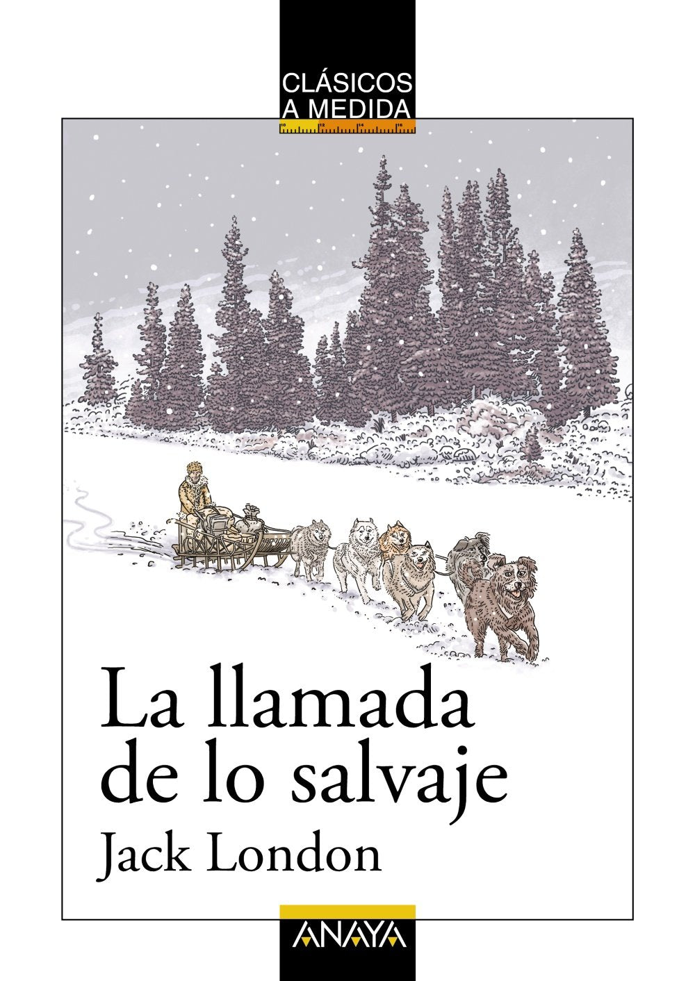 Libro: La llamada de lo salvaje (CLÁSICOS - Clásicos a Medida)