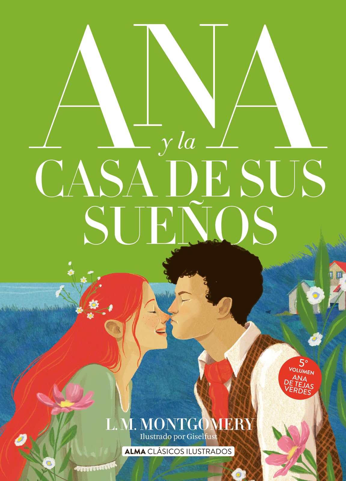Libro: Ana y la casa de sus sueños (Clásicos ilustrados)