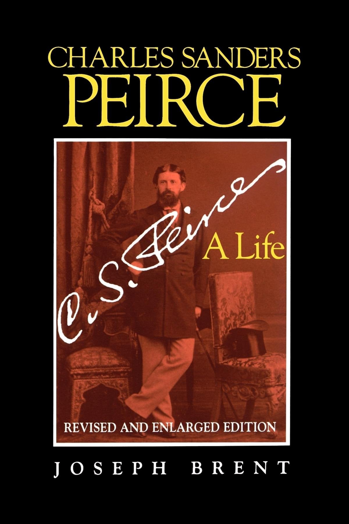 Libro: Charles Sanders Peirce (Enlarged Edition), Revised and Enlarged Edition: A Life
