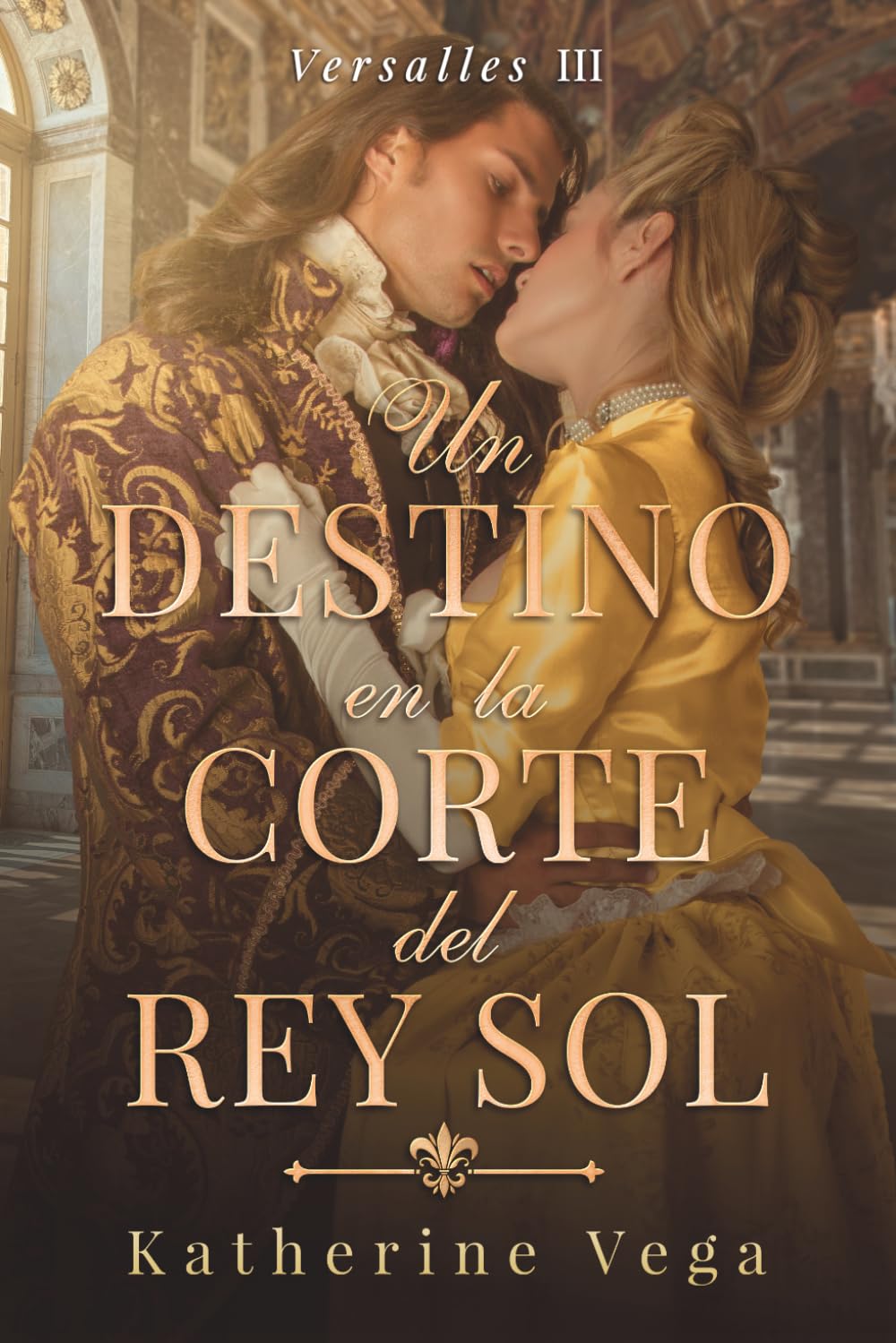 Libro: Un destino en la corte del Rey Sol: un enemies to lovers en Versalles