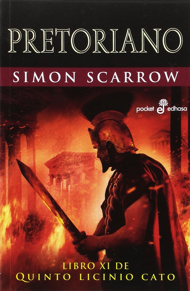 Libro: Pretoriano XI. Libro De Quinto Licinio Cato