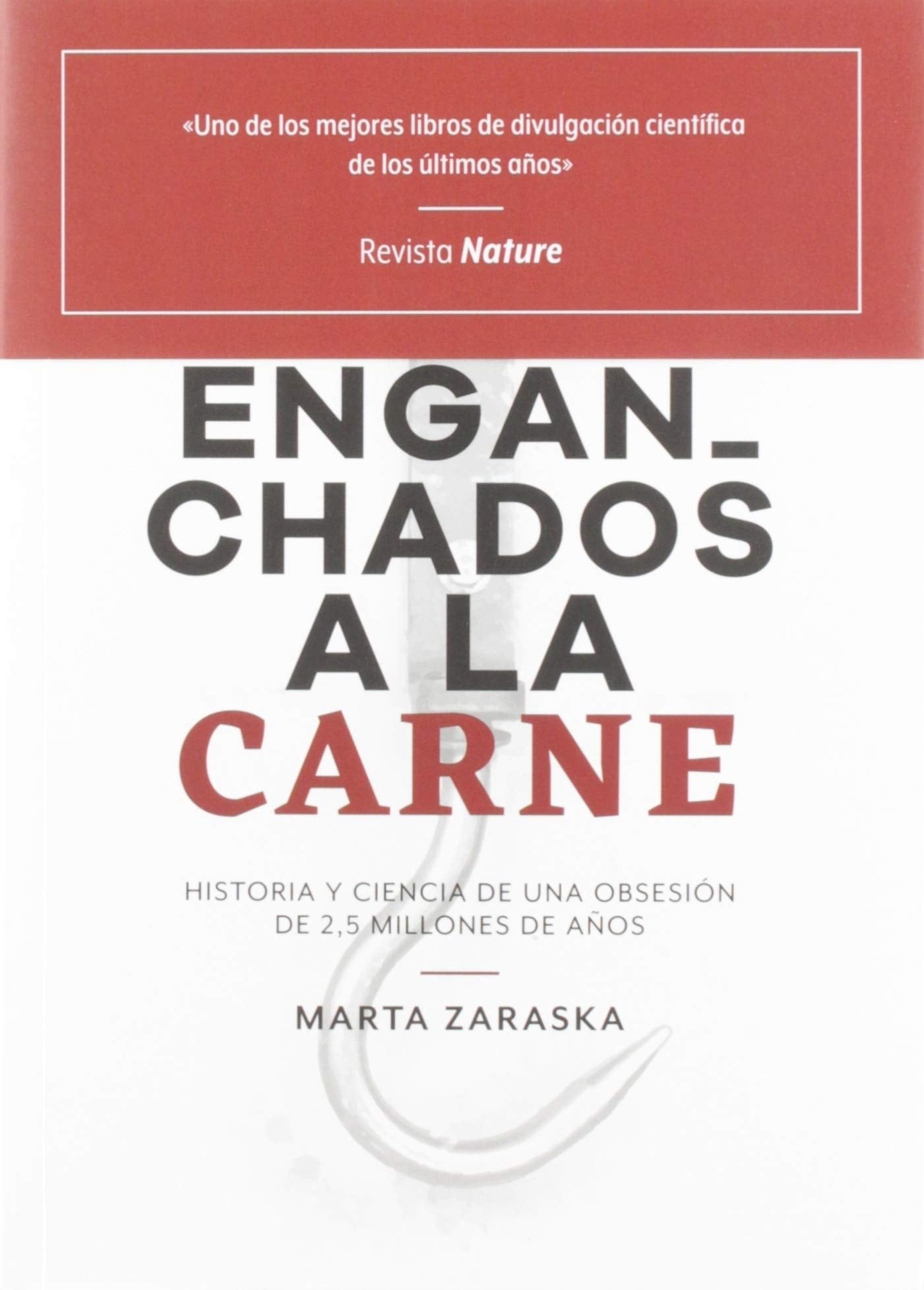 Libro: Enganchados a la carne: Historia y ciencia de una obsesión de 2,5 millones de años