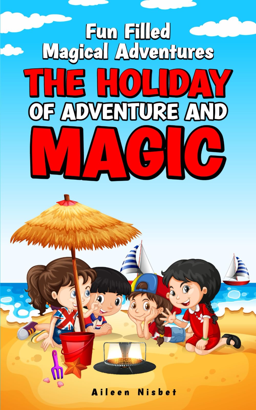 Libro: The Holiday Of Adventure And Magic: Fun Filled Magical Adventures