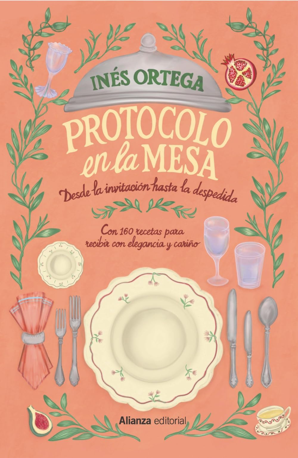 Protocolo en la mesa: Desde la invitación hasta la despedida (Libros Singulares (LS))