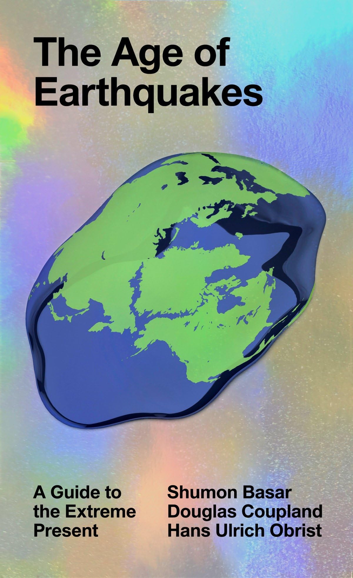 Libro: The Age of Earthquakes: A Guide to the Extreme Present