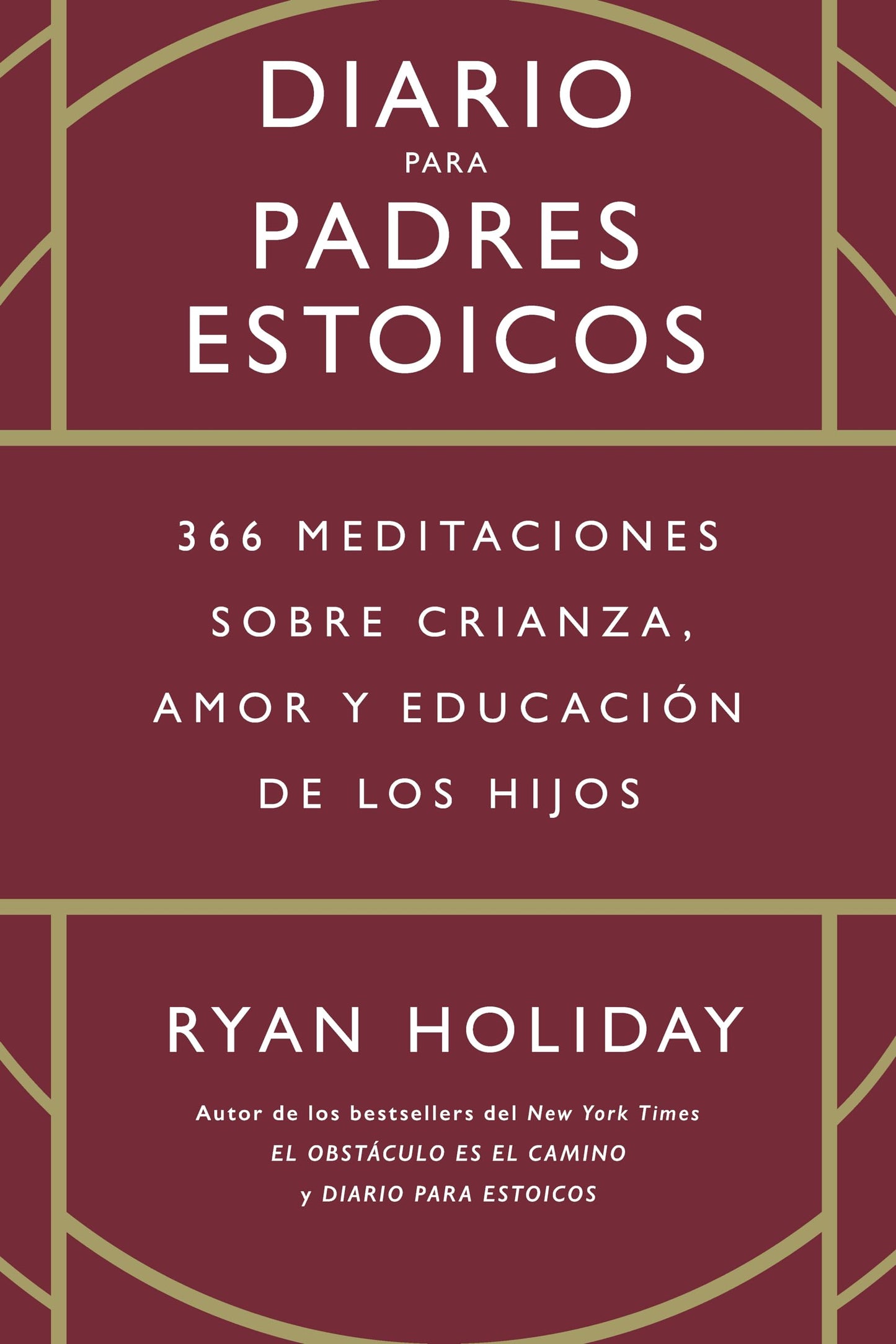 Libro: Diario para padres estoicos: 366 meditaciones sobre crianza, amor y educación de los hijos