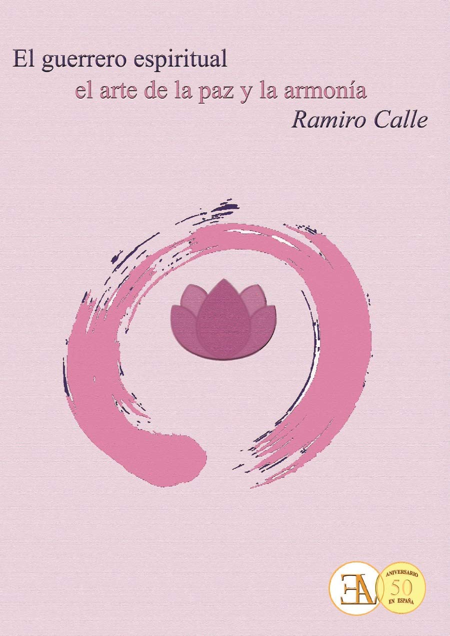 Libro: EL GUERRERO ESPIRITUAL: EL ARTE DE LA PAZ Y LA ARMONIA