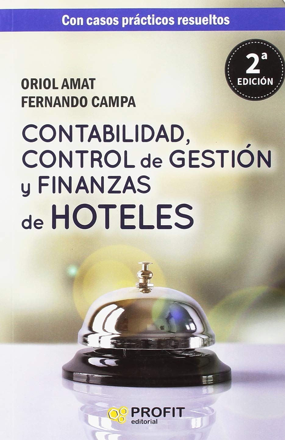 Libro: Contabilidad, control de gestión y finanzas de hoteles: con casos prácticos resueltos (SIN COLECCION)