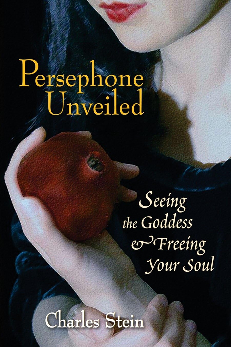 Libro: Persephone Unveiled: Seeing the Goddess and Freeing Your Soul