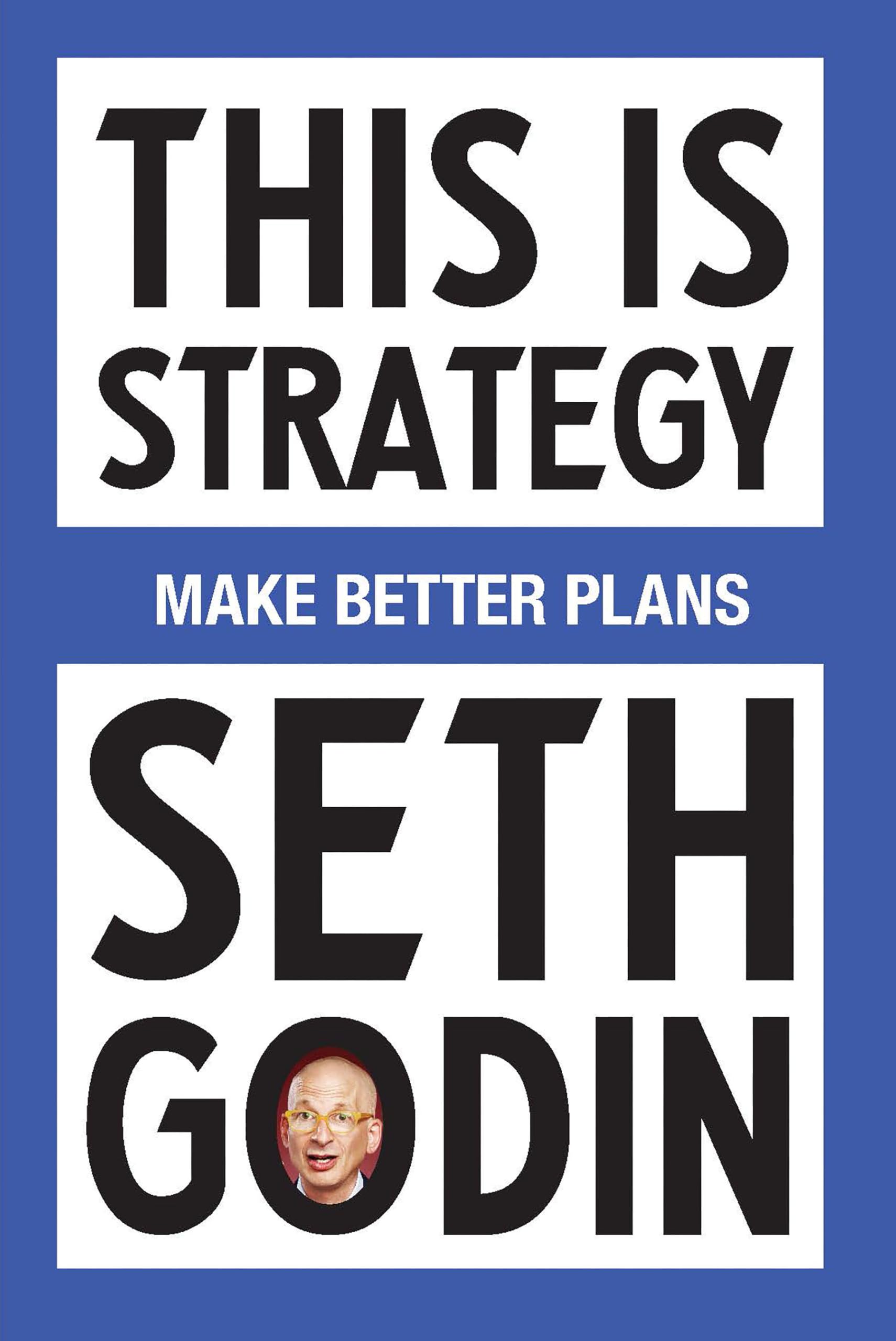 Libro: This Is Strategy: Make Better Plans (Create a Strategy to Elevate Your Career, Community & Life)