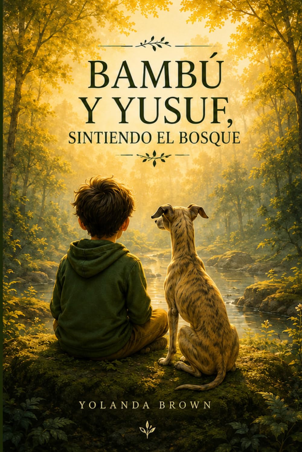 Libro: Bambú y Yusuf, sintiendo el bosque.: Un cuento ilustrado, para que adultos comprendan a los niños, sobre la amistad, la naturaleza y las emociones.