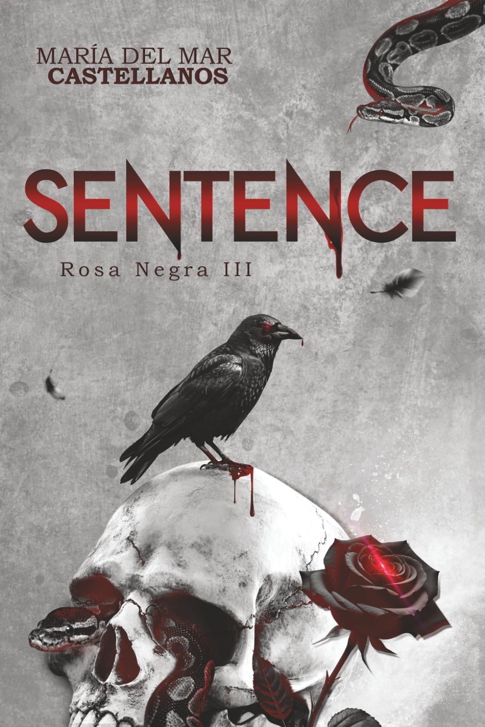 Libro: Sentence (Rosa Negra III): Nueva Versión (Trilogía Rosa Negra) (Spanish Edition)