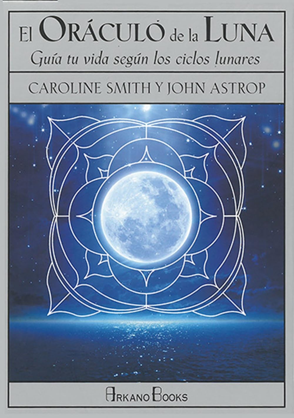 Libro: El oráculo de la luna: Guía tu vida según los ciclos lunares (SIN COLECCION)