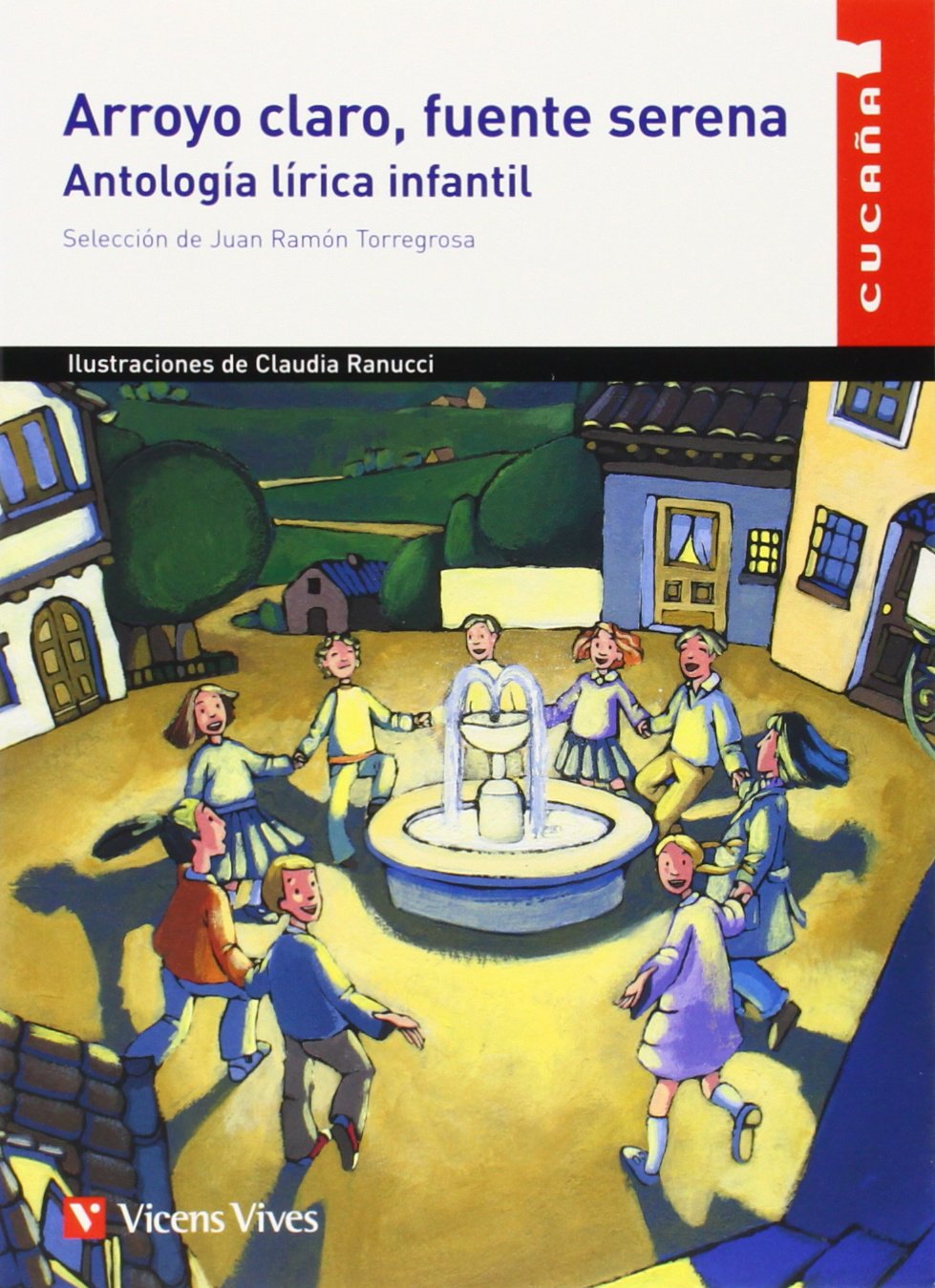 Libro: Arroyo Claro Fuente Serena (Colección Cucaña) - 9788431653477