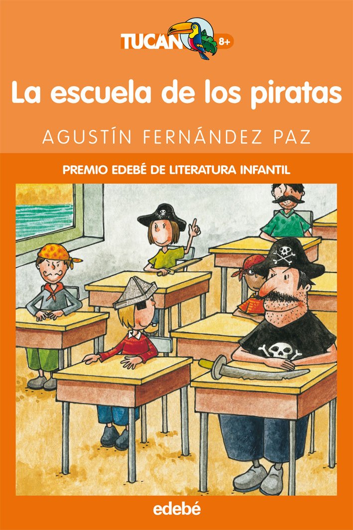 Libro: LA ESCUELA DE LOS PIRATAS: 10 (TUCÁN +8)