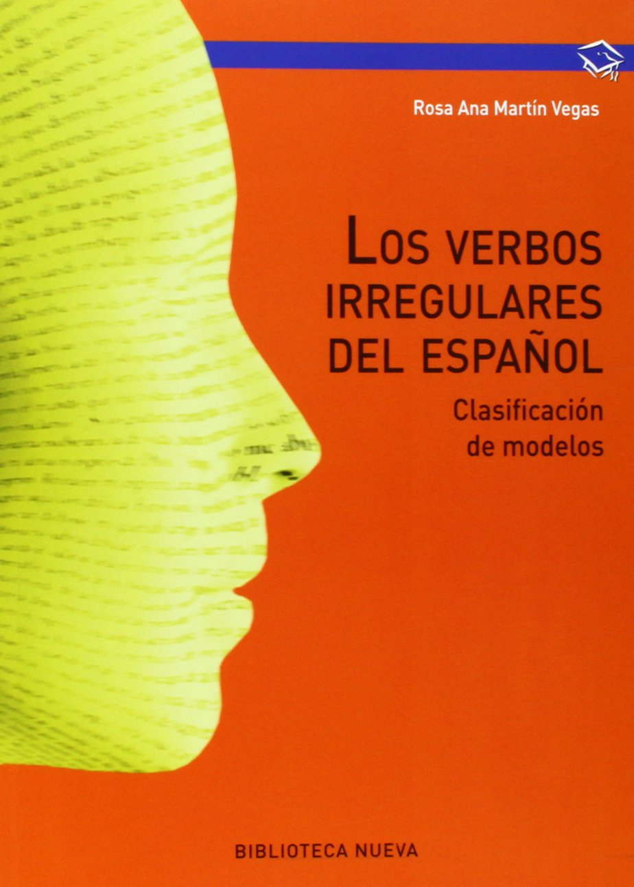 Libro: Los verbos irregulares del español: Clasificación de modelos