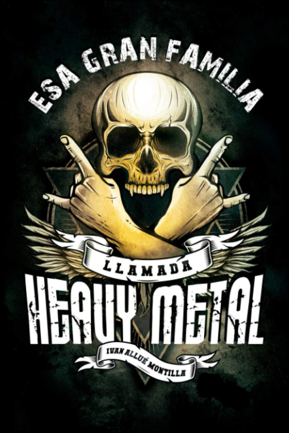 Libro: Esa gran familia llamada heavy metal (Spanish Edition)
