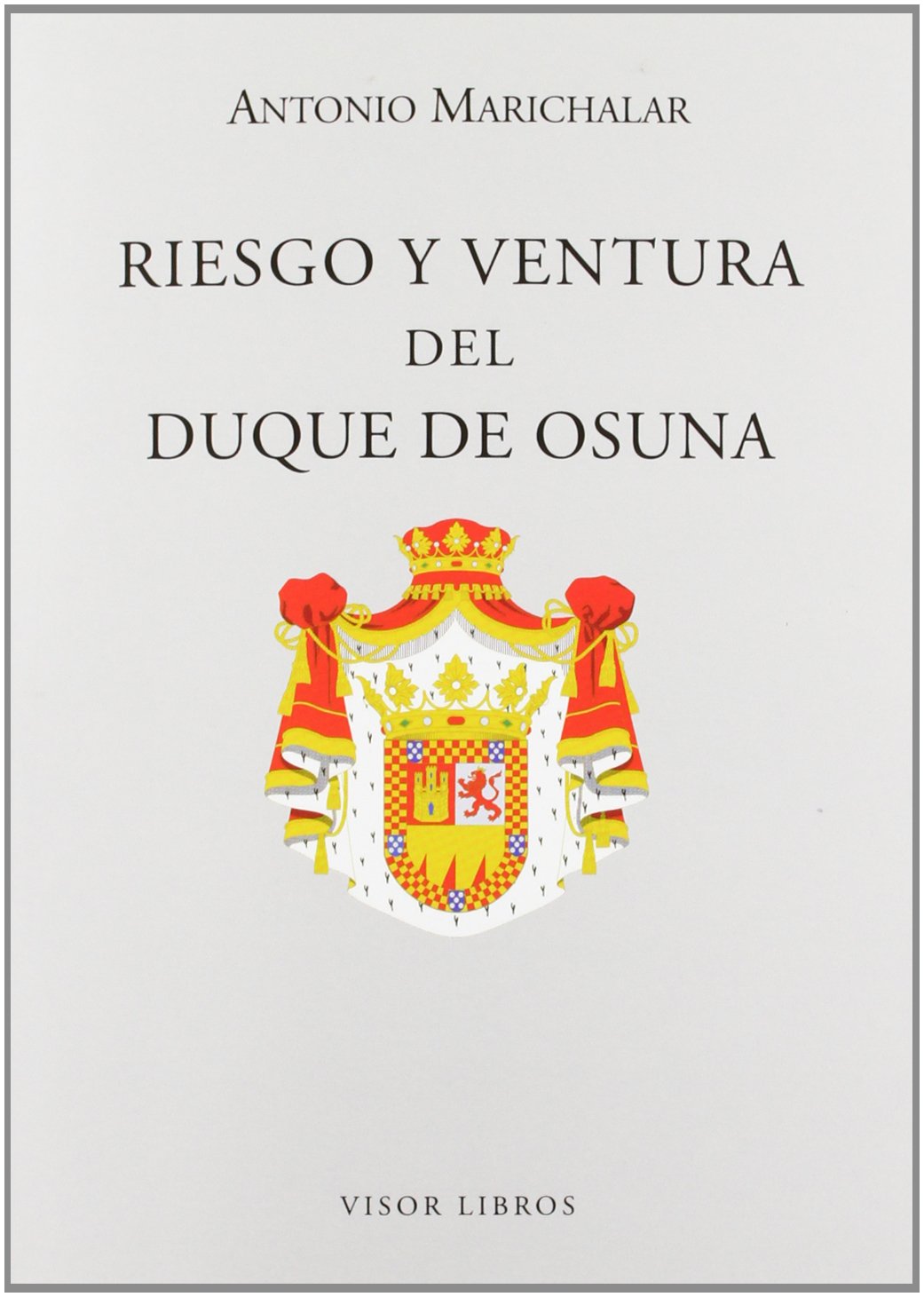 Libro: Riesgo y ventura del Duque de Osuna: 29 (Letras madrileñas Contemporáneas)