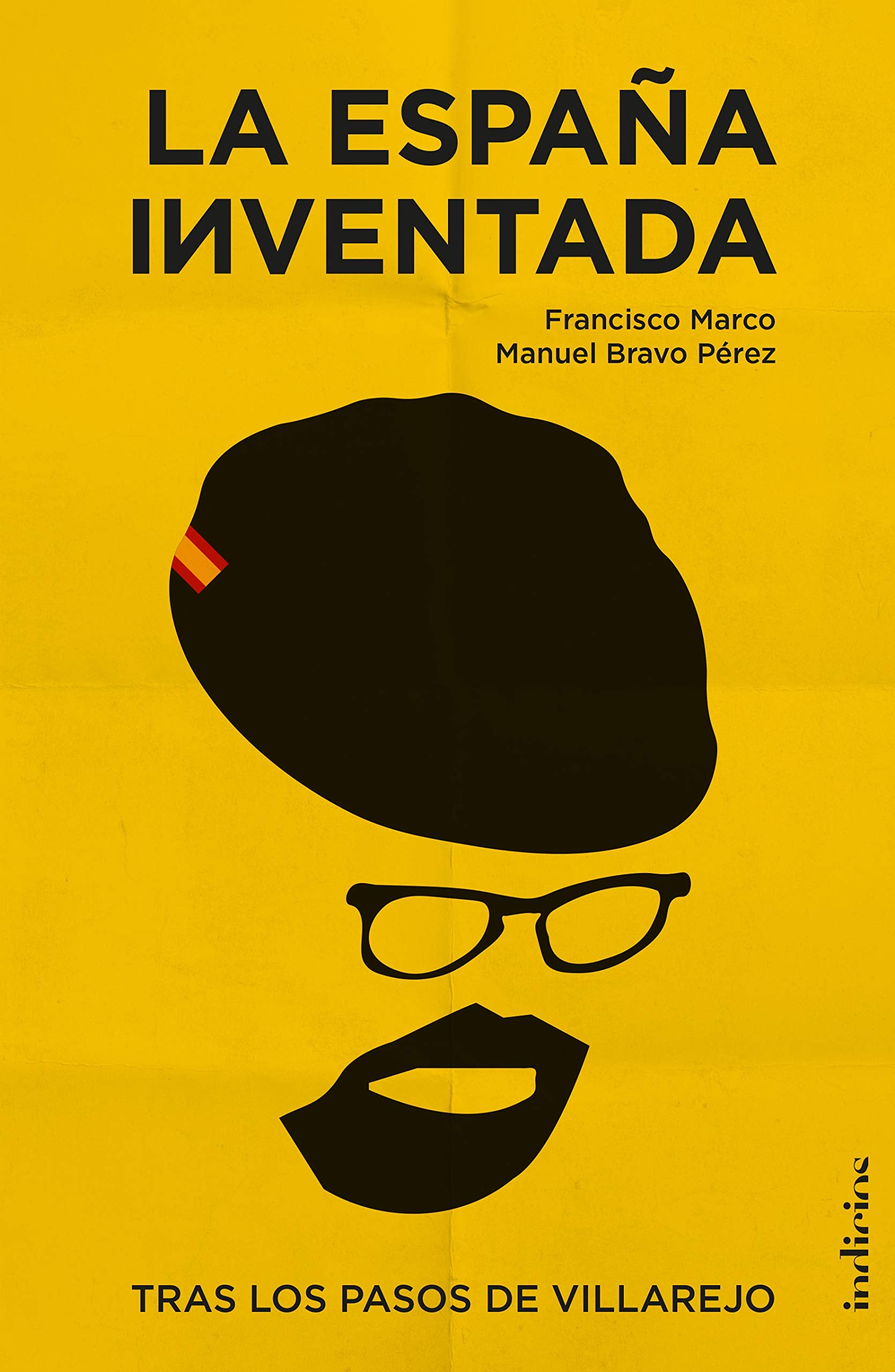 Libro: La España Inventada: Tras los pasos de Villarejo (Indicios no ficción)