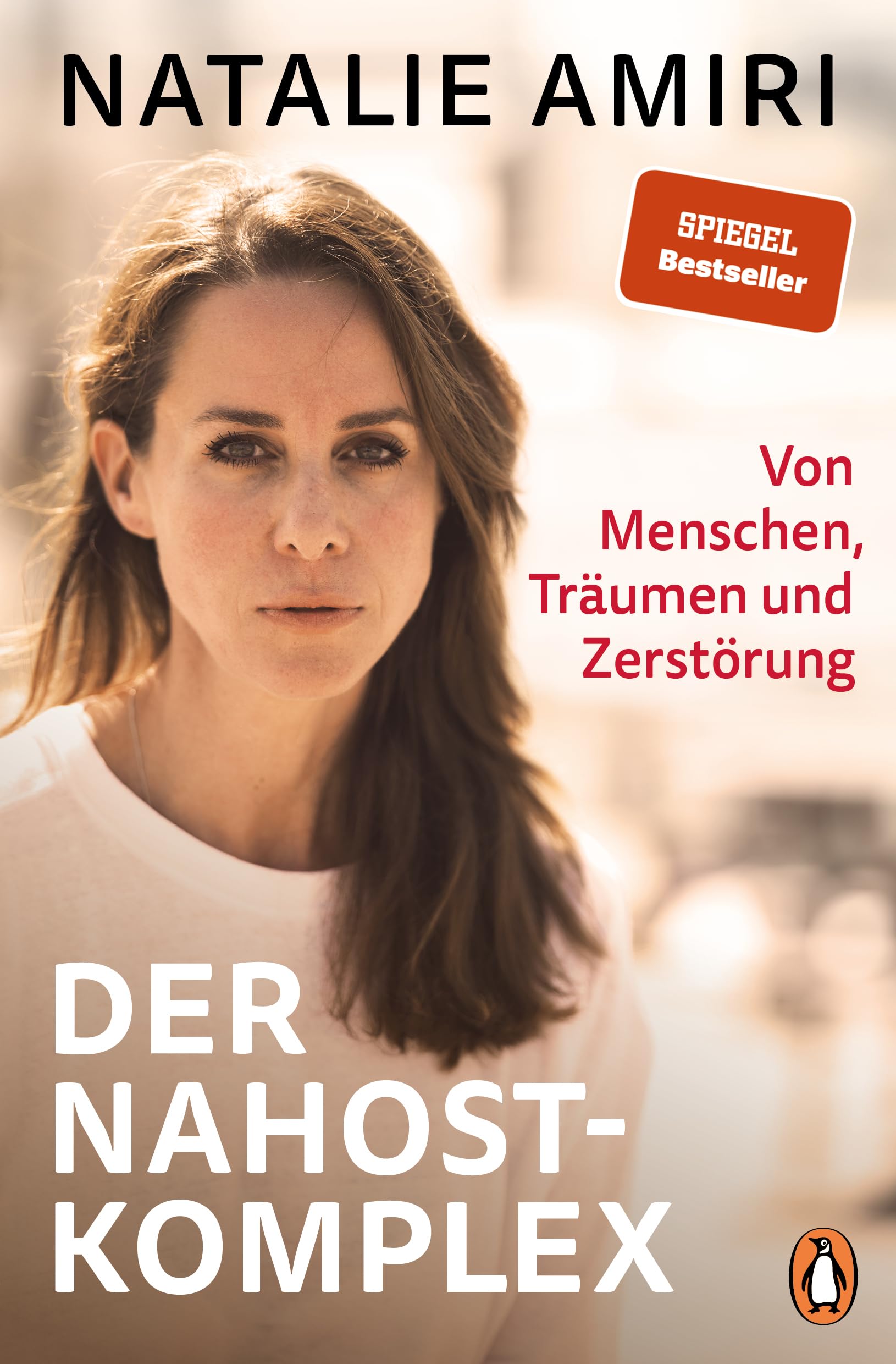 Libro: Der Nahost-Komplex: Von Menschen, Träumen und Zerstörung - Wie von den Massakern im Iran bis zum Überlebenskampf der Kurdinnen in Rojava alles miteinander zusammenhängt