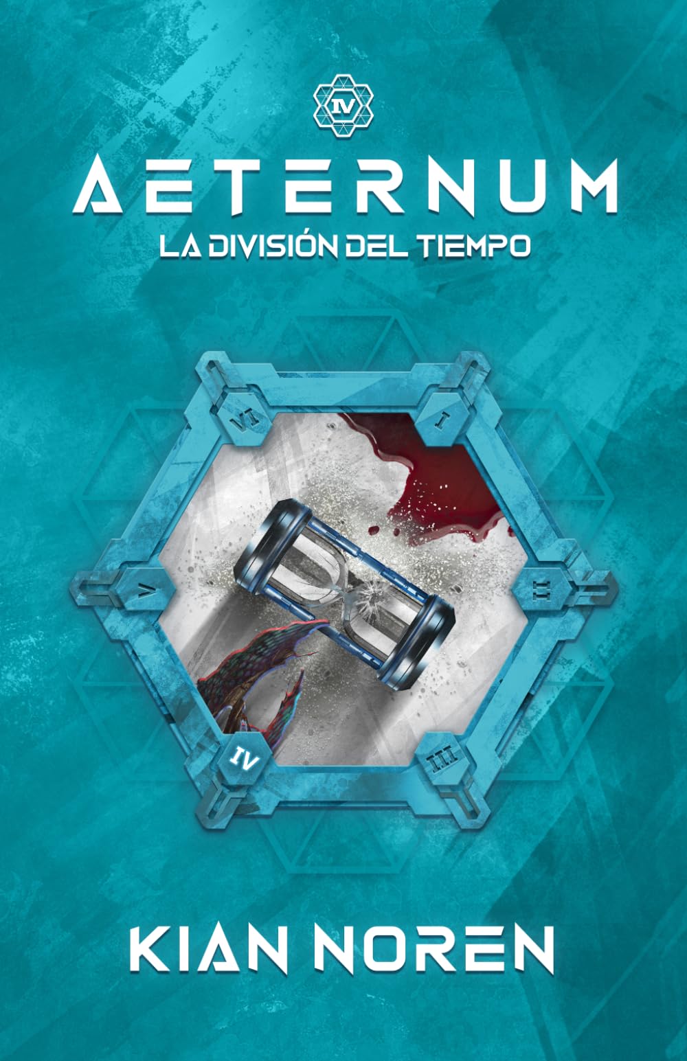 Libro: Aeternum IV: La División del Tiempo: 4 (Aeternum: Saga de Thriller y Ciencia Ficción)
