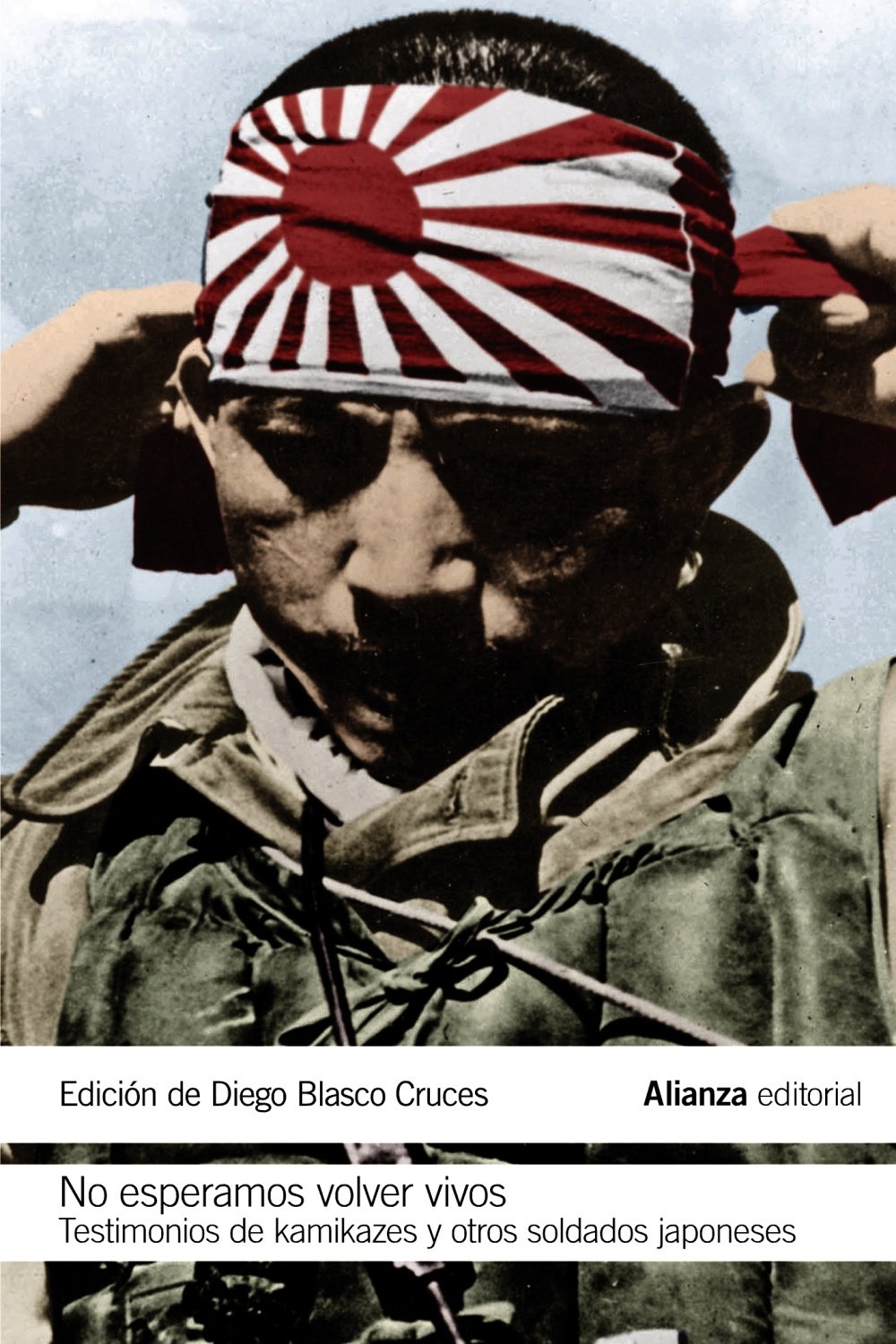 Libro: No esperamos volver vivos: Testimonios de kamikazes y soldados japoneses (El libro de bolsillo - Historia)