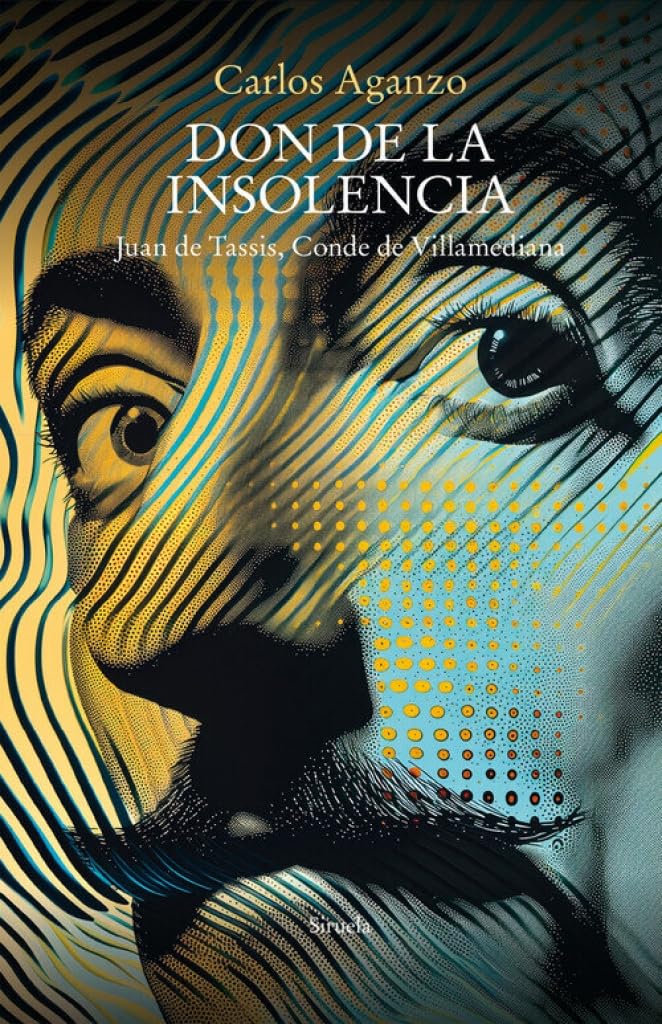 Libro: Don de la insolencia: Juan de Tassis, Conde de Villamediana