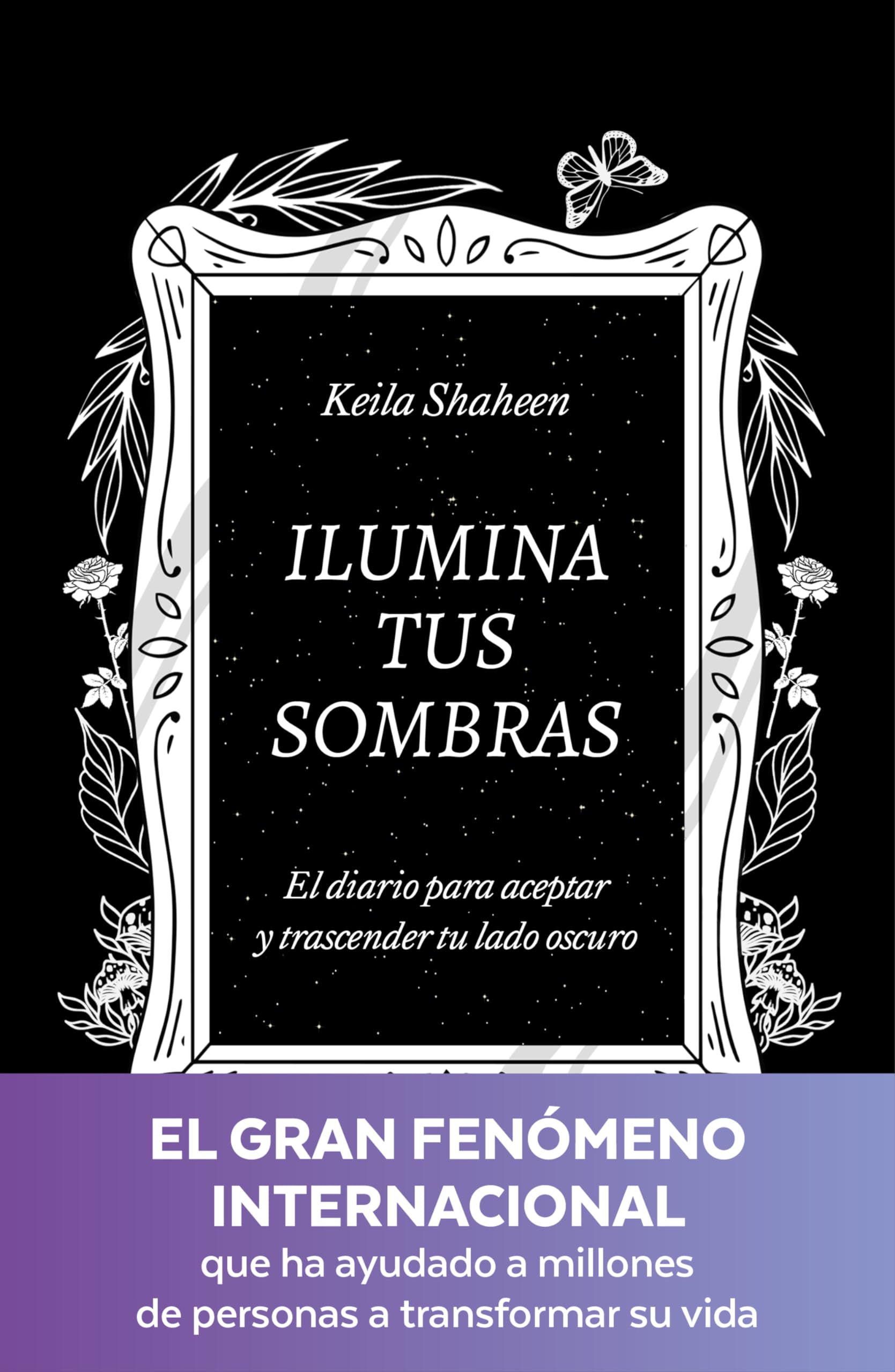Libro: Ilumina tus sombras. El diario para aceptar y trascender tu lado oscuro: El diario para aceptar y trascender tu lado oscuro