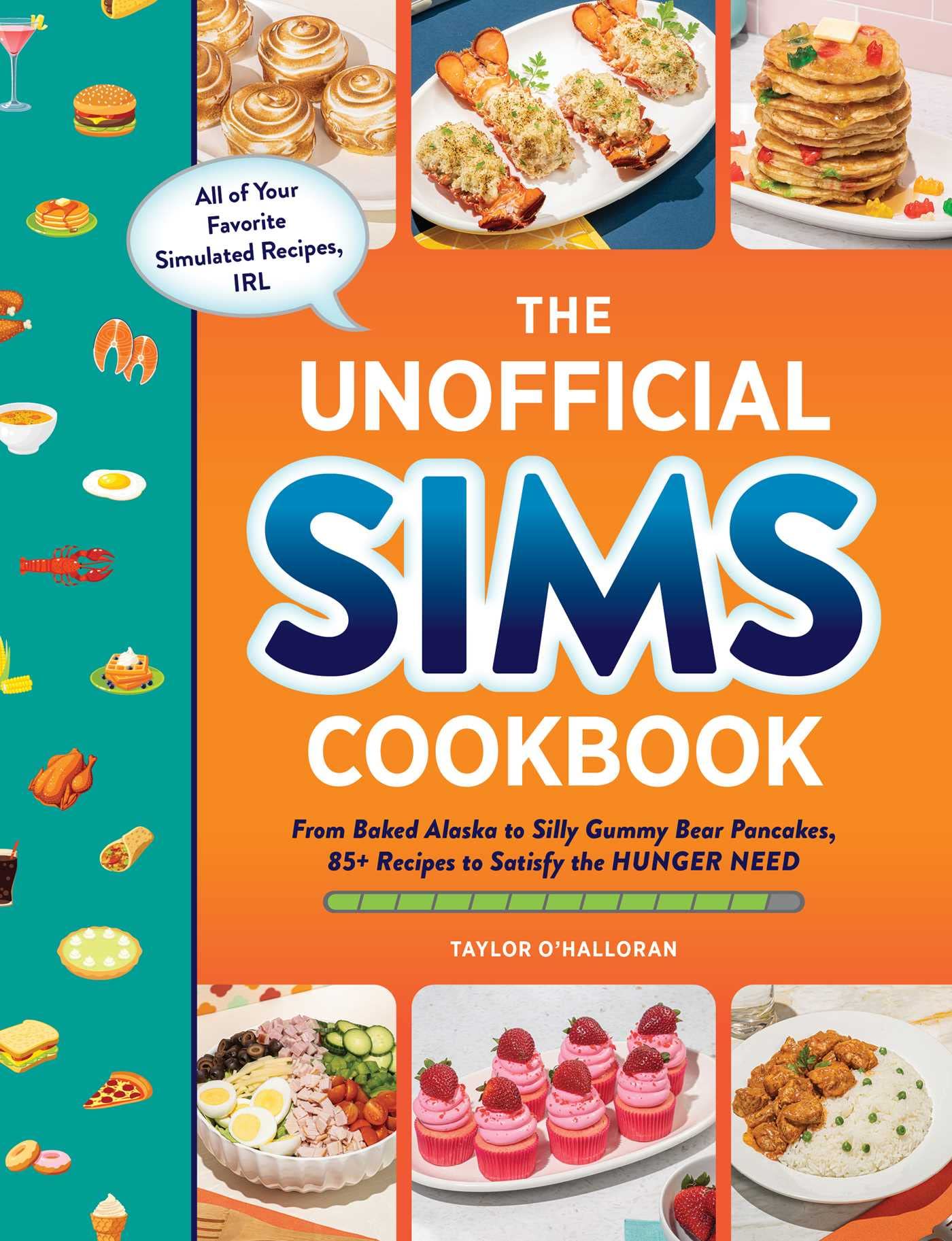 Libro: The Unofficial Sims Cookbook: From Baked Alaska to Silly Gummy Bear Pancakes, 85+ Recipes to Satisfy the Hunger Need (Unofficial Cookbook Gift Series)