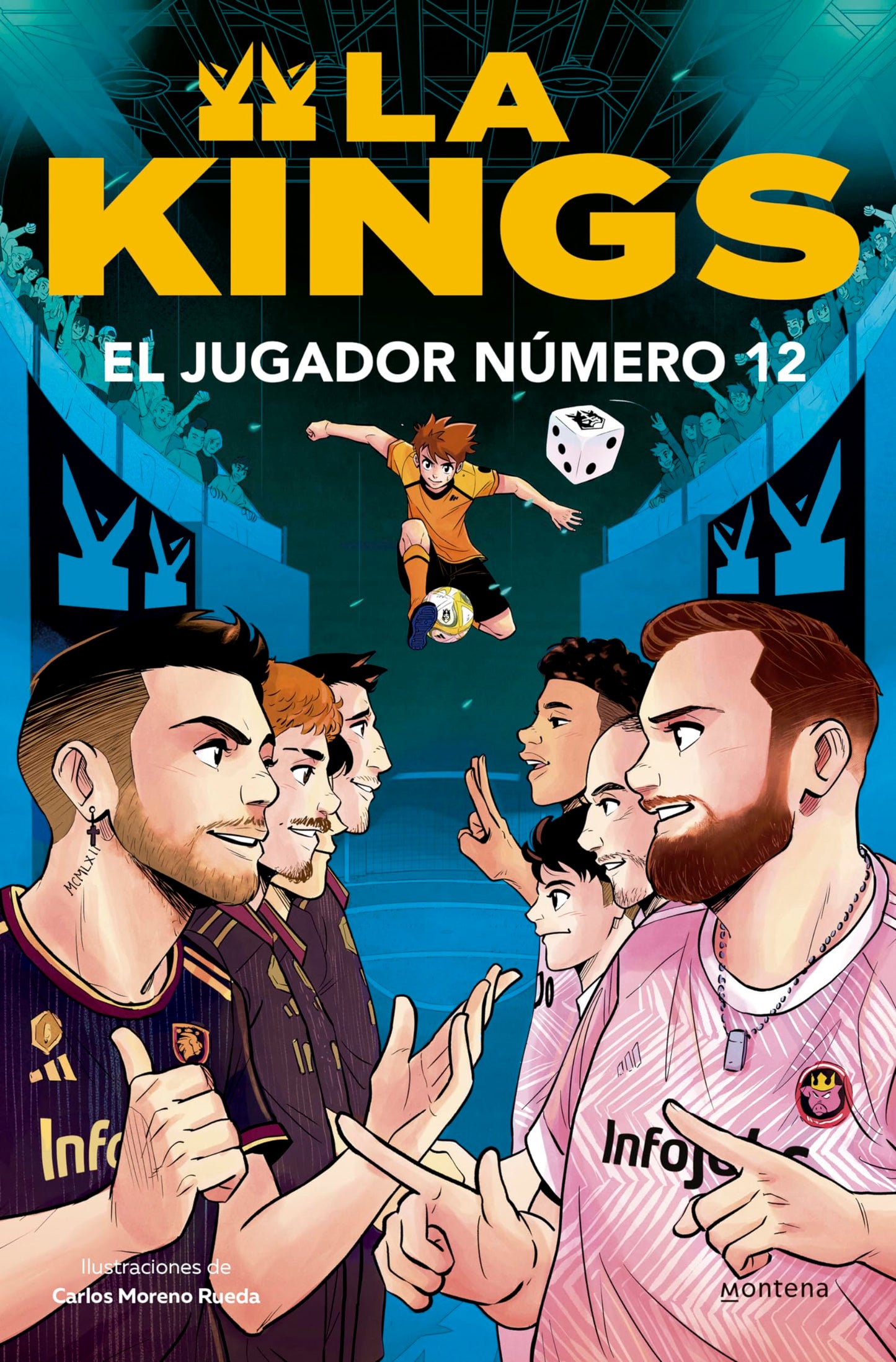 Libro: El jugador número 12 (La Kings 1): Libro oficial de la Kings League (Montena)