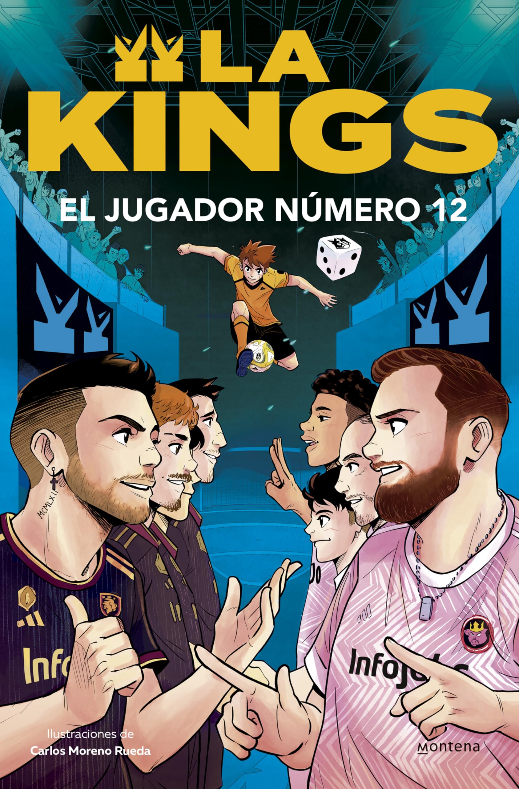 Libro: El jugador número 12 (La Kings 1): Libro oficial de la Kings League (Montena)